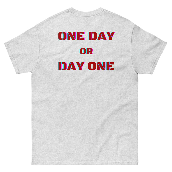 One Day or Day One Classic Tee