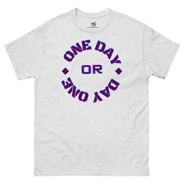 One Day or Day One Classic Tee