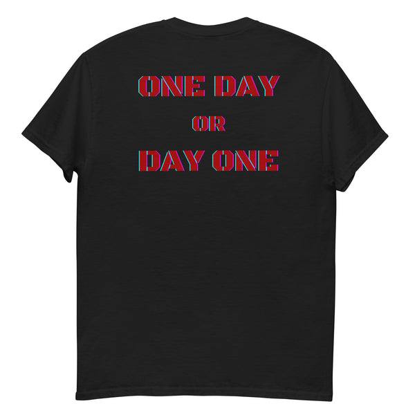 One Day or Day One Classic Tee