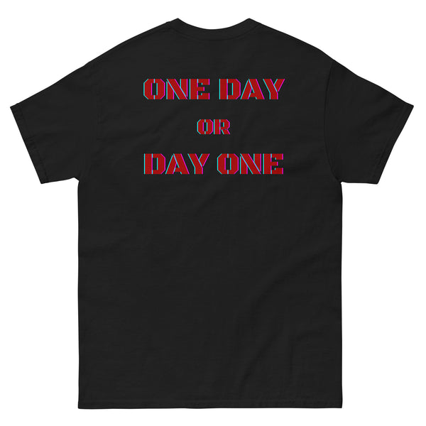 One Day or Day One Classic Tee