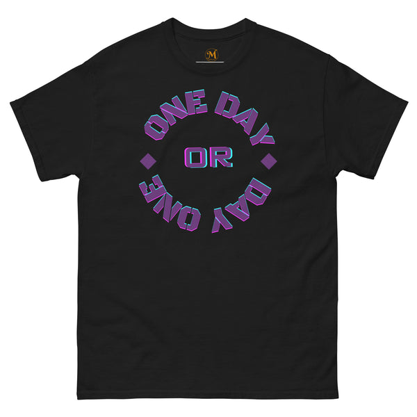 One Day or Day One Classic Tee