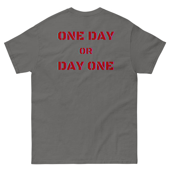 One Day or Day One Classic Tee