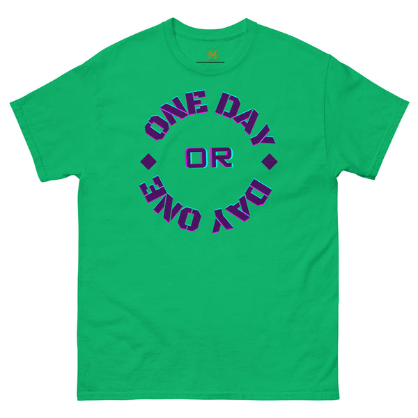 One Day or Day One Classic Tee