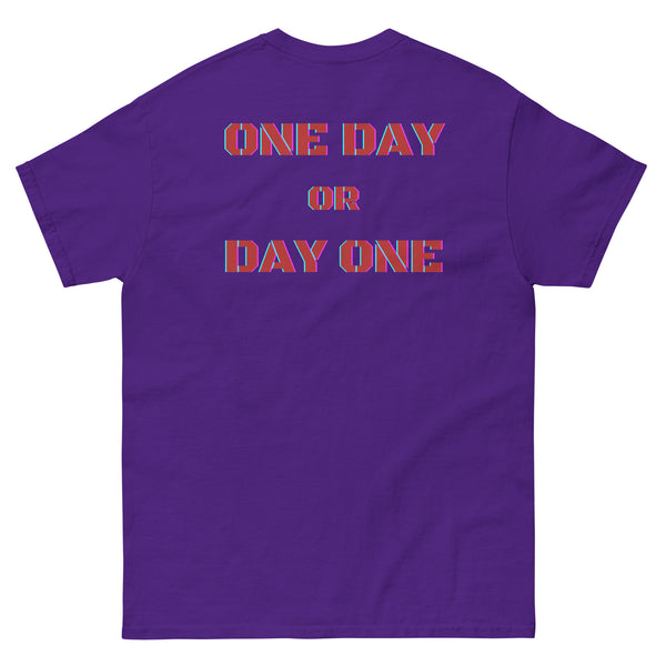 One Day or Day One Classic Tee
