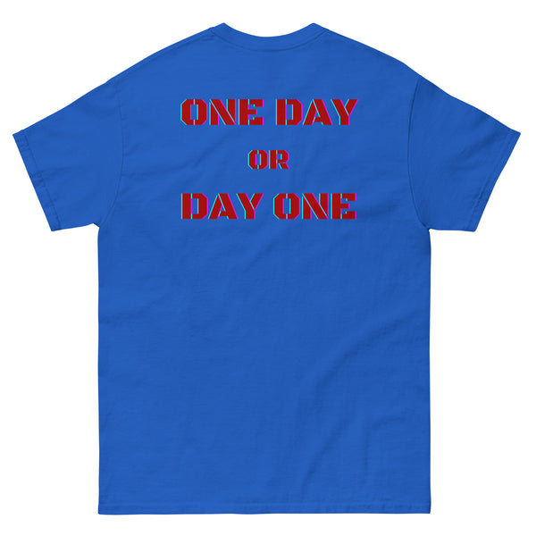 One Day or Day One Classic Tee