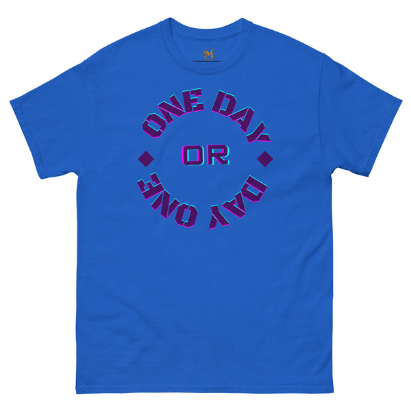One Day or Day One Classic Tee