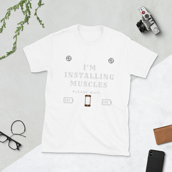 I'm Installing Muscles Please Wait Unisex T-Shirt