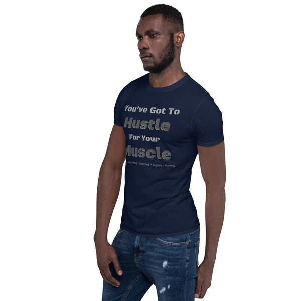 Hustle Muscle Unisex T-Shirt