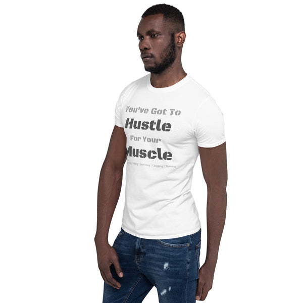 Hustle Muscle Unisex T-Shirt