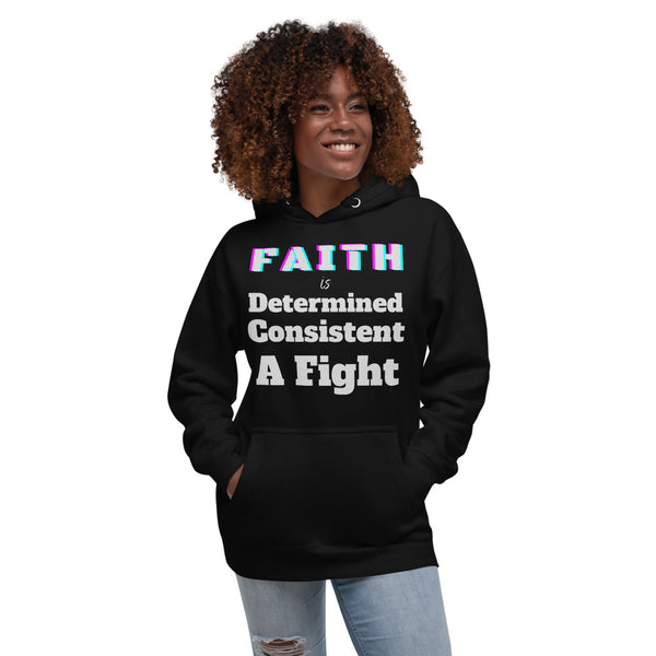 Faith Is Unisex Hoodie