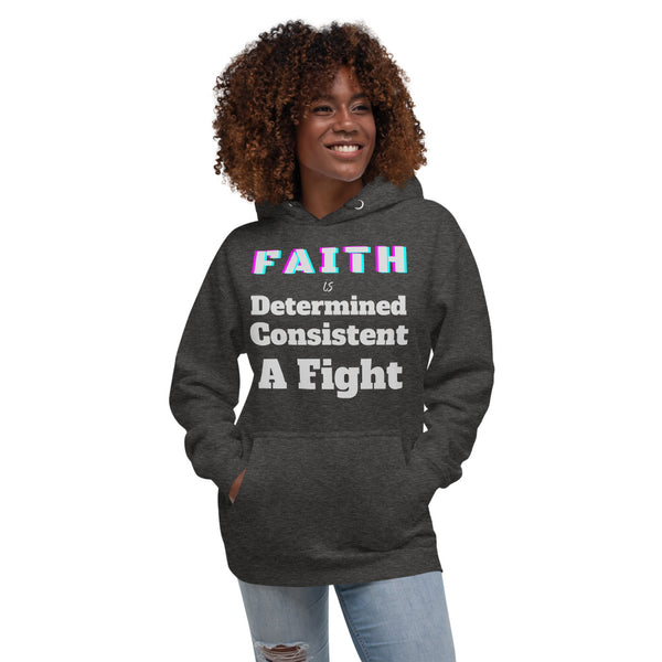 Faith Is Unisex Hoodie