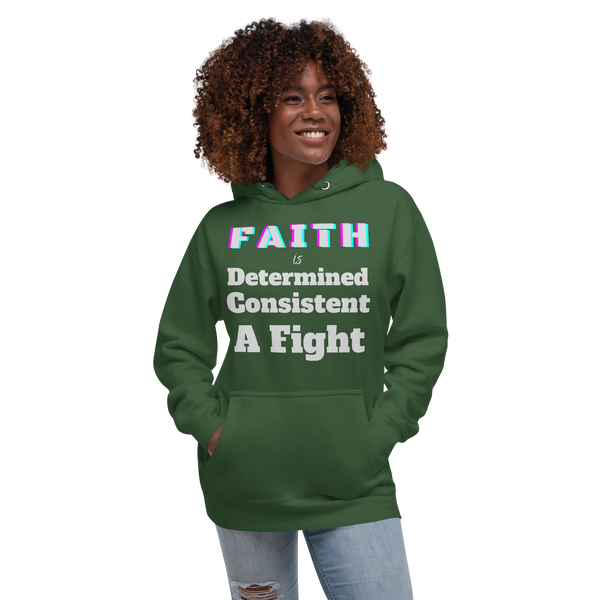 Faith Is Unisex Hoodie