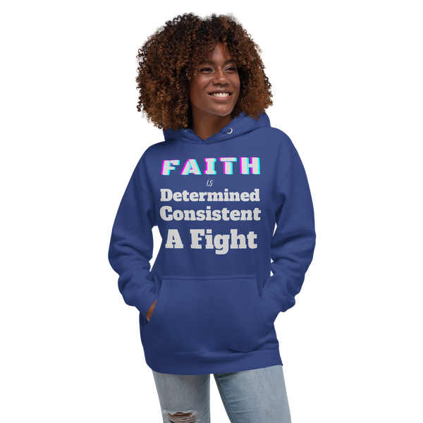 Faith Is Unisex Hoodie