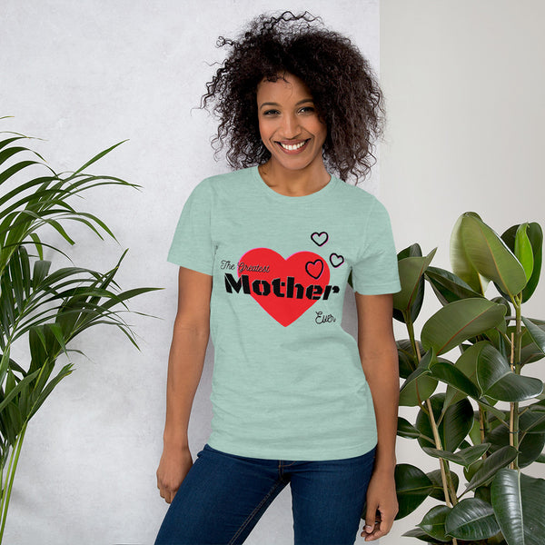 The Greatest Mother Ever T-Shirt