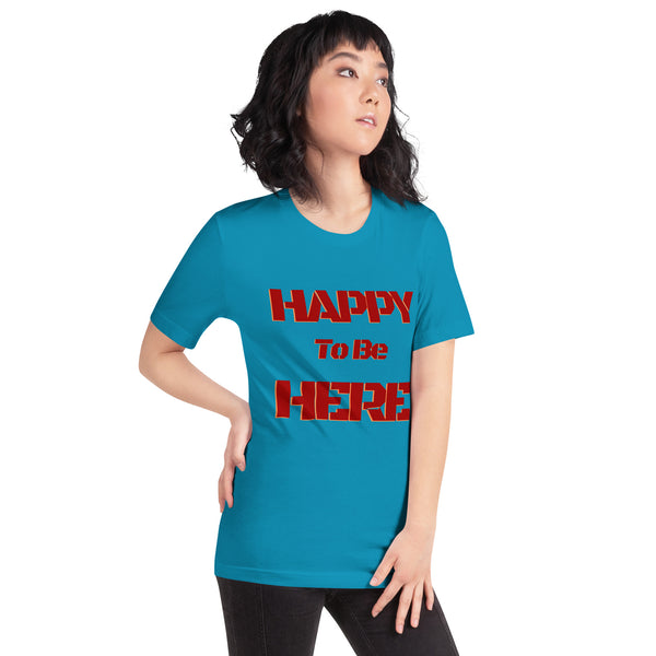 Happy To Be Here Red Unisex t-shirt