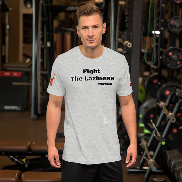 Fight The Laziness Unisex T-Shirt