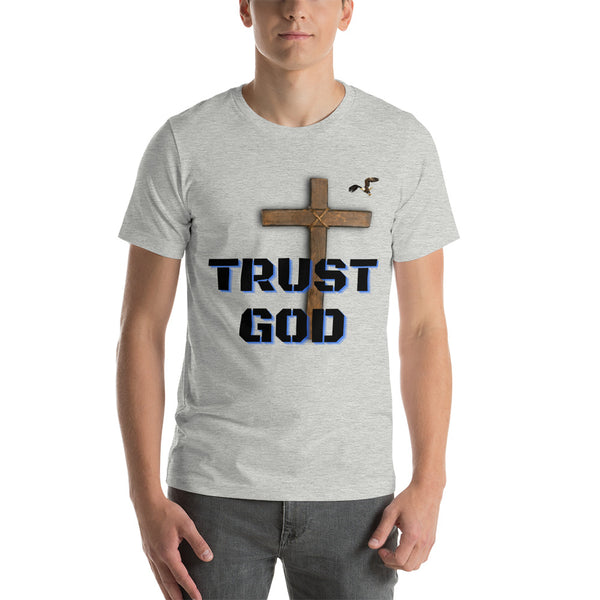 Trust God Unisex t-shirt