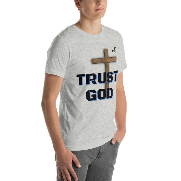 Trust God Unisex t-shirt