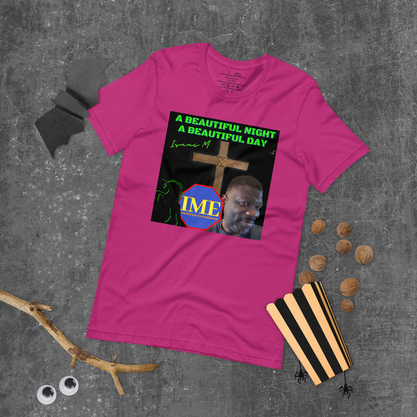 A Beautiful Night A Beautiful Day Unisex t-shirt