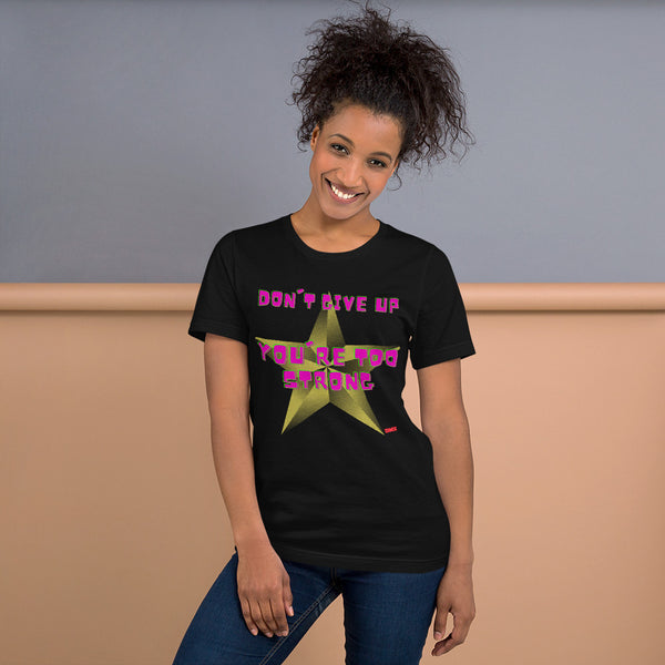 Don't Give Up Unisex T-Shirt