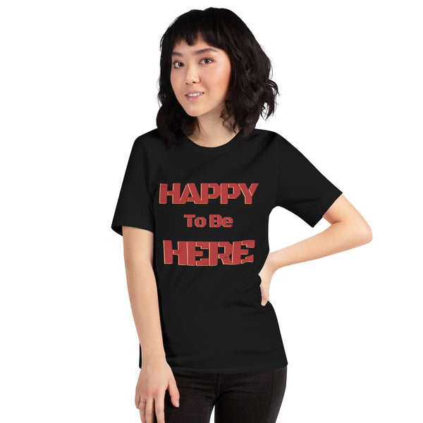 Happy To Be Here Red Unisex t-shirt