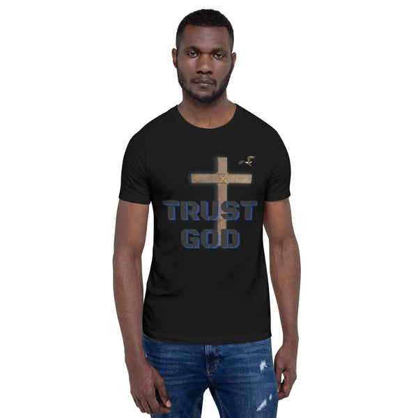 Trust God Unisex t-shirt