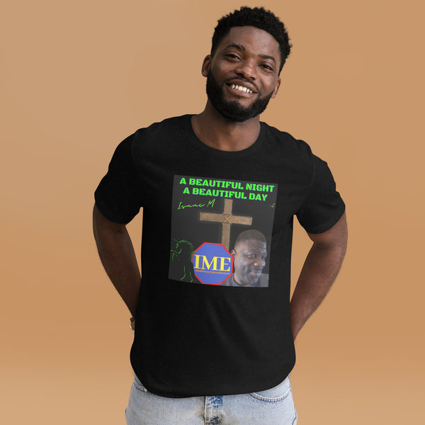 A Beautiful Night A Beautiful Day Unisex t-shirt