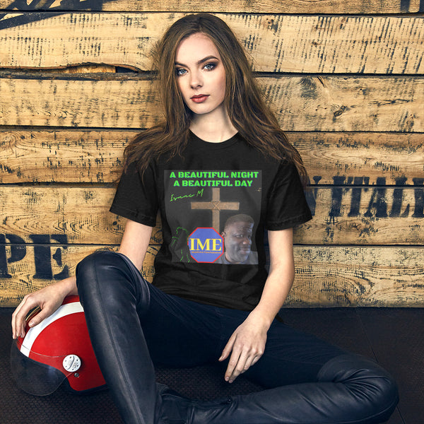 A Beautiful Night A Beautiful Day Unisex t-shirt