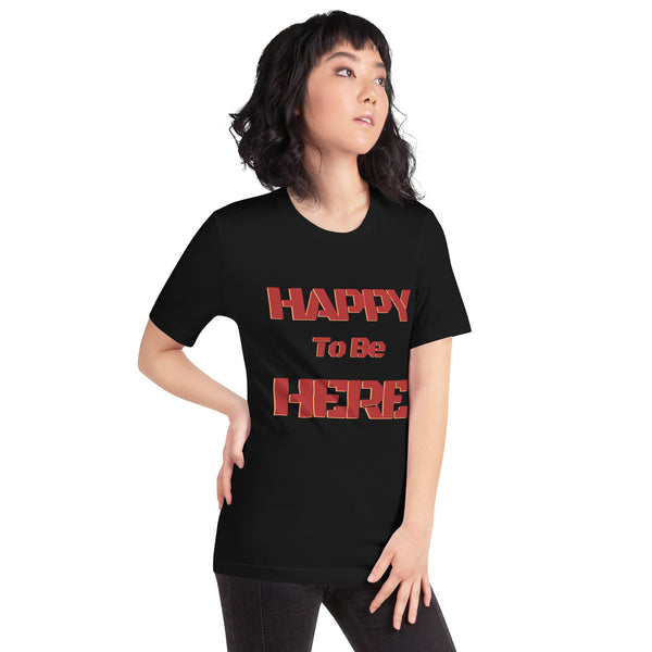 Happy To Be Here Red Unisex t-shirt