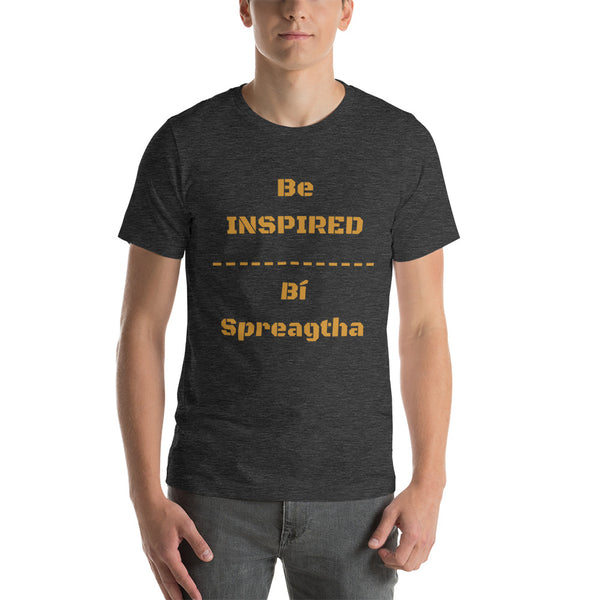 Be Inspired Series III unisex t-shirt