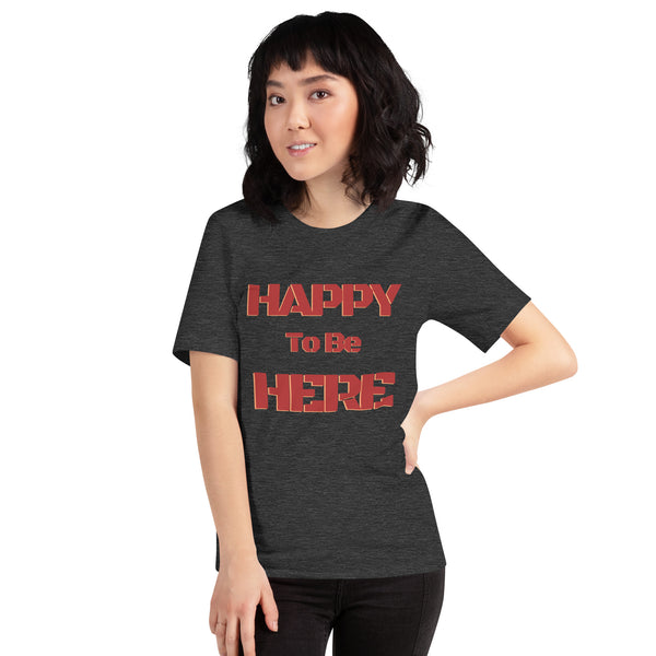 Happy To Be Here Red Unisex t-shirt
