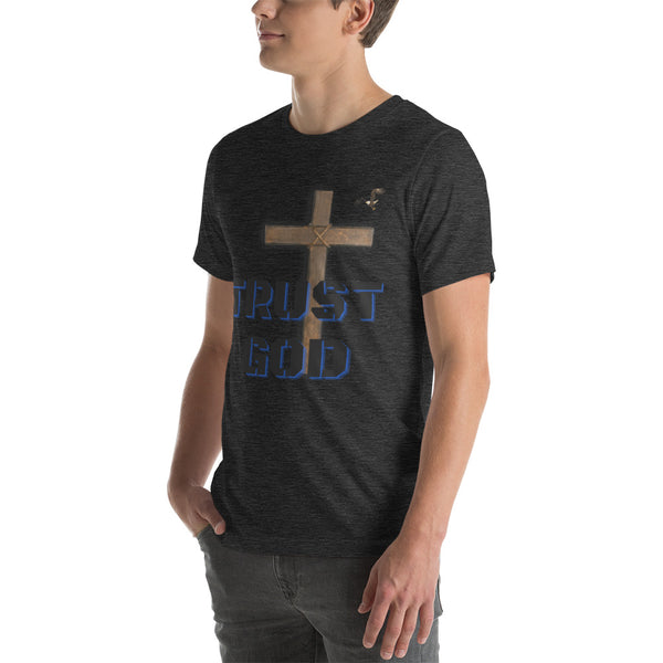 Trust God Unisex t-shirt