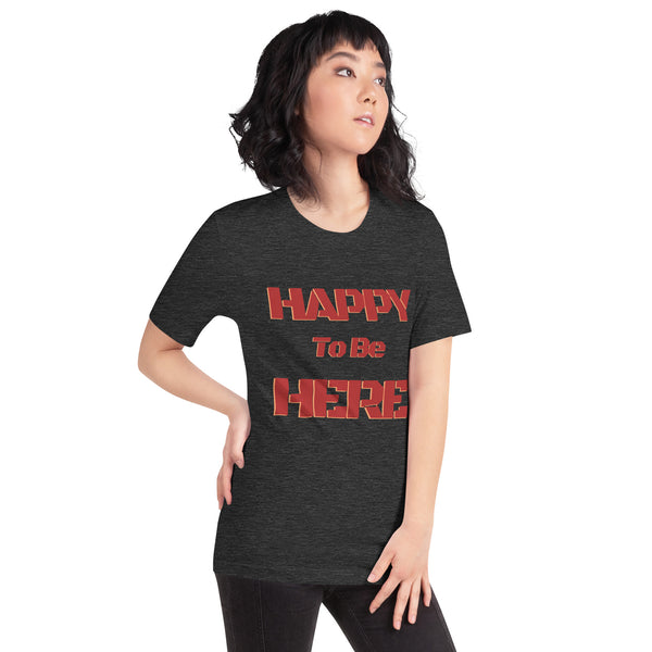 Happy To Be Here Red Unisex t-shirt