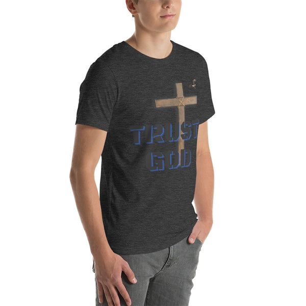 Trust God Unisex t-shirt