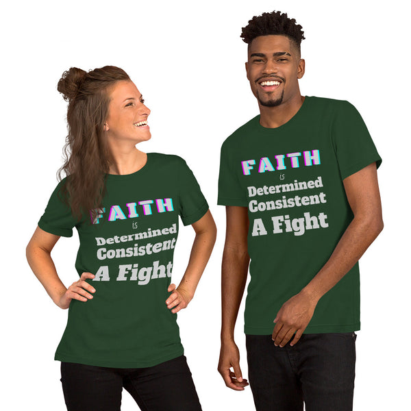 Faith is Unisex T-Shirt