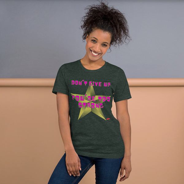 Don't Give Up Unisex T-Shirt