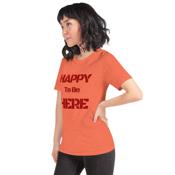 Happy To Be Here Red Unisex t-shirt