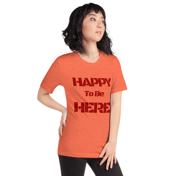Happy To Be Here Red Unisex t-shirt