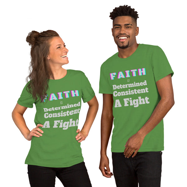 Faith is Unisex T-Shirt