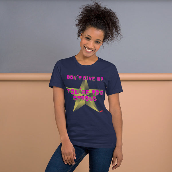 Don't Give Up Unisex T-Shirt