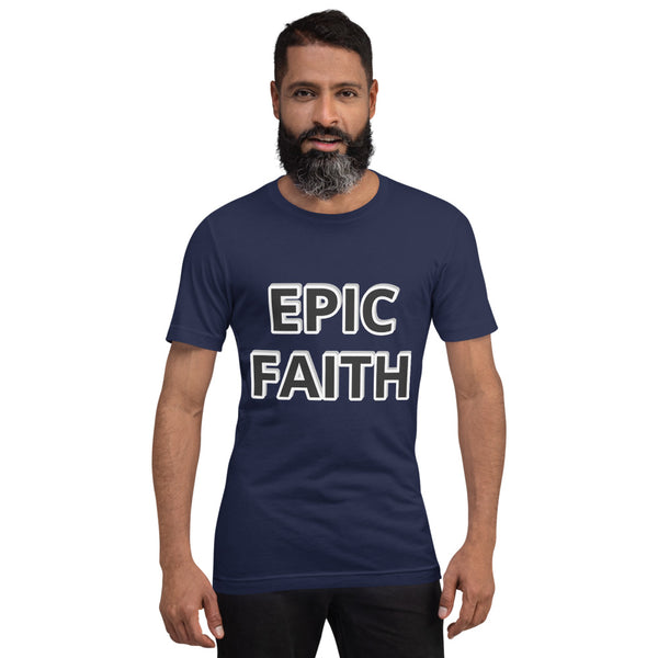 Epic Faith Unisex T-Shirt