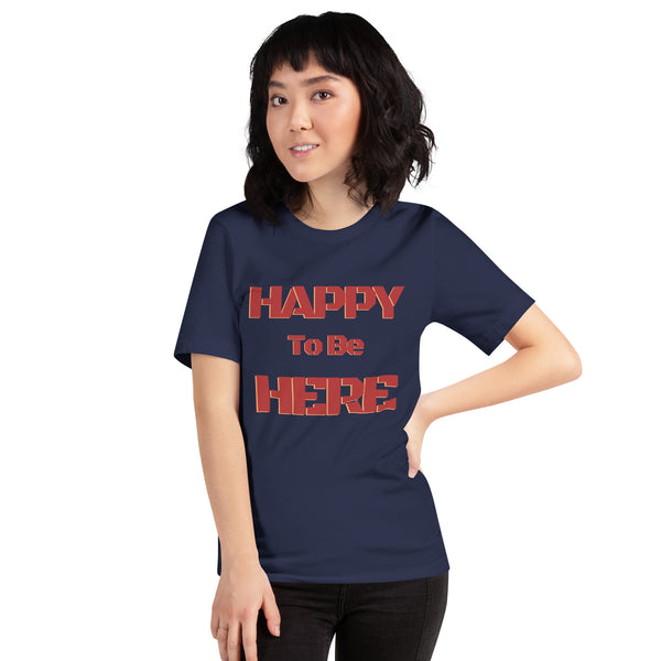 Happy To Be Here Red Unisex t-shirt