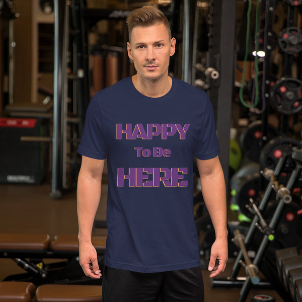 Happy To Be Here Purple Unisex t-shirt