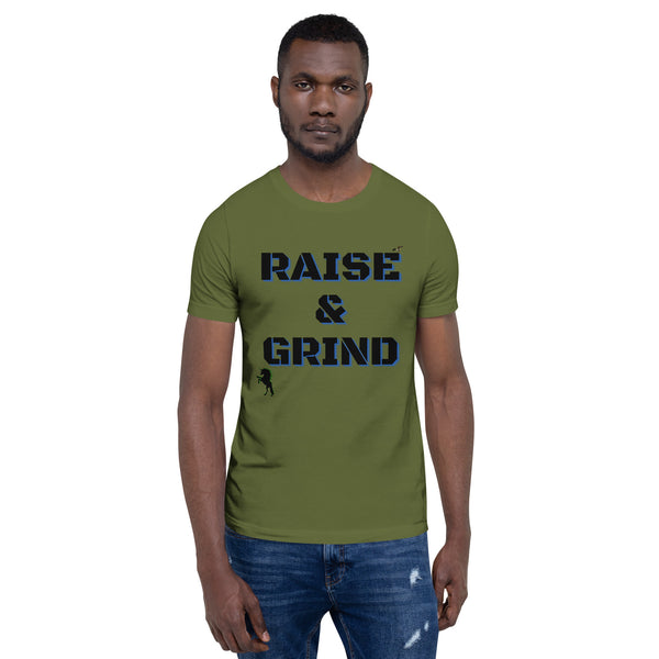 Raise and Grind Unisex t-shirt