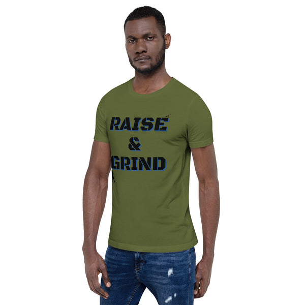 Raise and Grind Unisex t-shirt