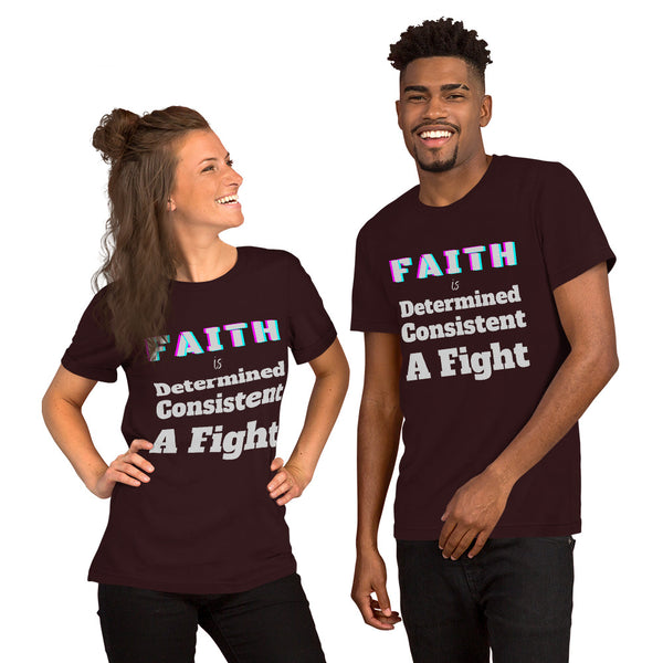 Faith is Unisex T-Shirt