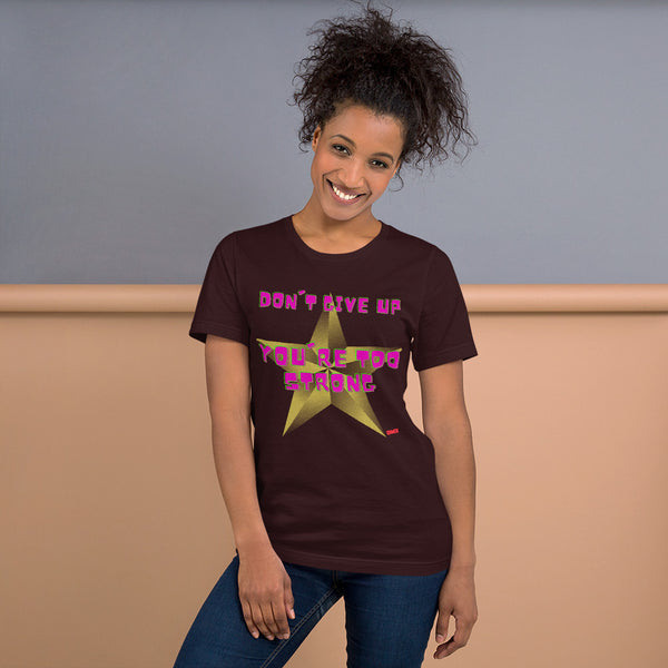 Don't Give Up Unisex T-Shirt