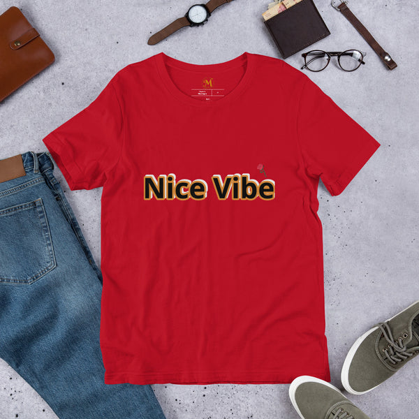 Nice Vibe Unisex T-Shirt