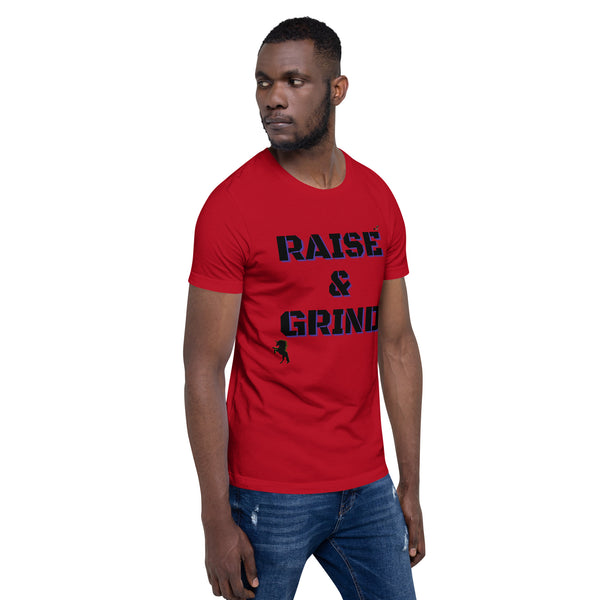 Raise and Grind Unisex t-shirt