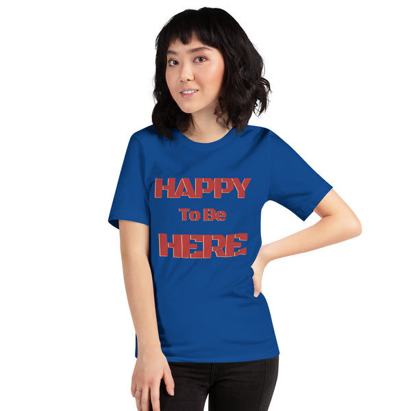 Happy To Be Here Red Unisex t-shirt
